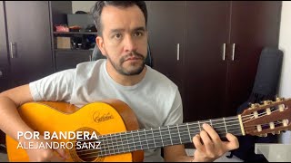 Alejandro Sanz - &quot;Por Bandera&quot; (Acordes)