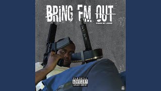 Bring Em Out