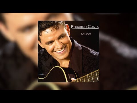 Eduardo Costa - "Quando o Amor é Pra Valer" (Acústico/2004)