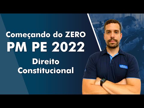 Começando do Zero PM PE 2022 - Direito Constitucional - AlfaCon