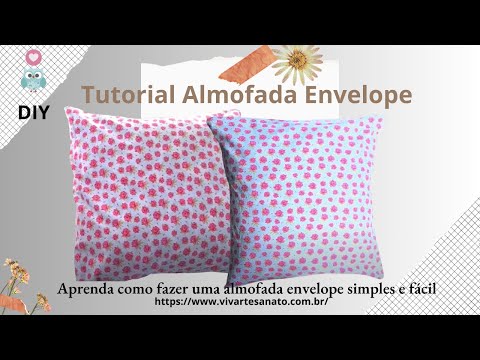 ALMOFADA ENVELOPE | Aprenda o Tutorial de como Fazer uma Capa de Almofada Envelope de Fácil e Rápida