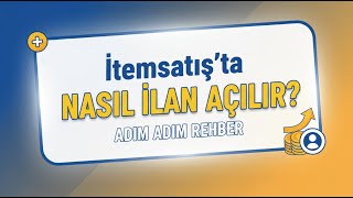 İtemsatış'ta Nasıl İlan Açılır?