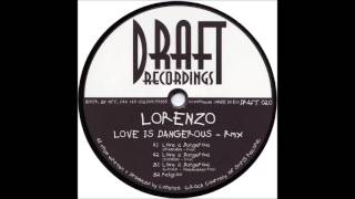 Lorenzo - Love Is Dangerous (C-Rock Pheedbakked Rmx)