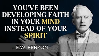 Why Mental Faith Collapses Under Pressure While Spirit Faith Dominates | E.W. Kenyon Teachings