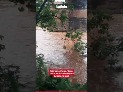 APÓS CHUVAS FORTES, RIO DAS VELHAS EM SABARÁ (MG) TEM AUMENTO DE NÍVEL