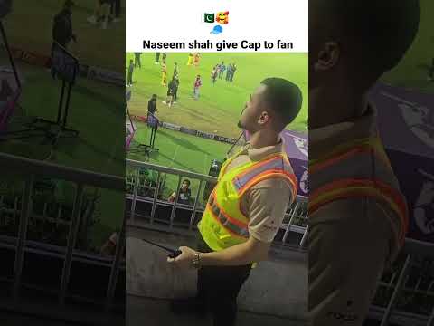 Naseem shah give cap to fan 🇵🇰 #cricket #pakistan #shorts
