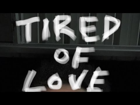 Thomeboydontkill-tired of love💔