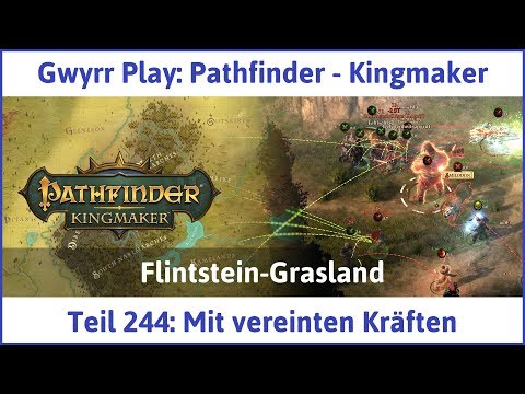 Pathfinder - Kingmaker Teil 244: Mit vereinten Kräften - Let's Play|Deutsch