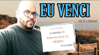 EU VENCI O COVID GRAAS A DEUS!  Meu Testemunho - AINDA D TEMPO!  (Filho Prdigo) Covid 19