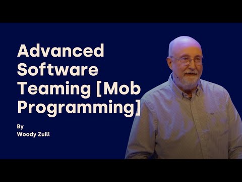 Advanced Software Teaming [Mob Programming] - Woody Zuill - DDD Europe 2024