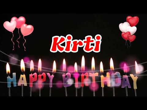 HAPPY BIRTHDAY KIRTI || Happy Birthday Kirti Whatsapp Status || Happy Birthday Kirti Ji