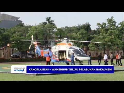 JELANG NATARU, KAKORLANTAS &amp; WAMENHUB TINJAU PELABUHAN BAKAUHENI