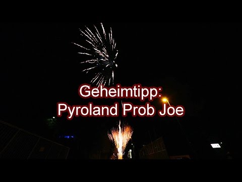 Geheimtipp Pyroland Prob Joe 01.01.17 Feuerwerk