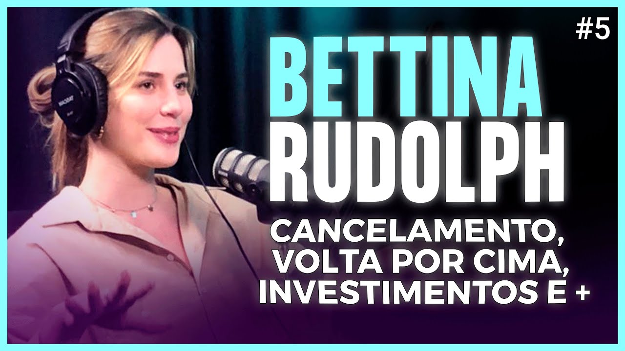 Bettina Rudolph | Irmãos Dias Podcast #5