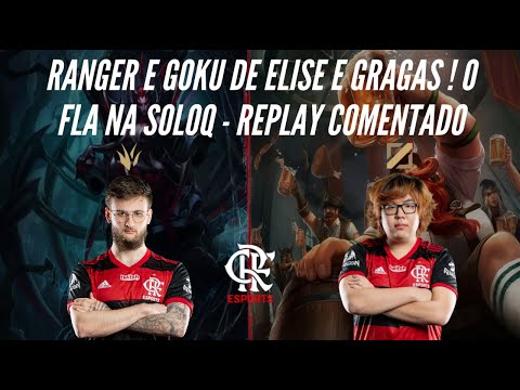 Ranger e Goku ► Fla na soloq de Elise e Gragas! | Flamengo Esports