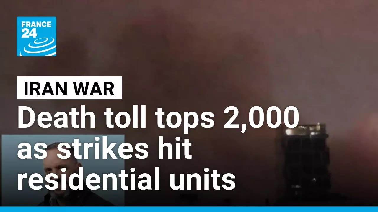 Death toll in Iran tops 2,000 as Israeli strikes increasingly target residential units • FRANCE 24