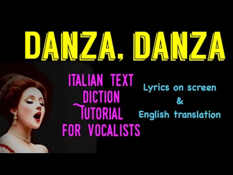 DANZA, DANZA Italian Classic diction tutorial for vocalists 🌹 lyrics with English translation