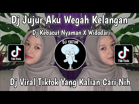 DJ JUJUR AKU WEGAH KELANGAN X SAYANG GONDELONO ATIKU | DJ KEBACUT NYAMAN X WIDODARI VIRAL TIKTOK