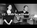 With or without you - U2 (Acoustic Cover) 