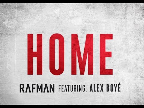 Home - RAFMAN -Ft. Alex Boye' - Fan Tribute (Lyric video)