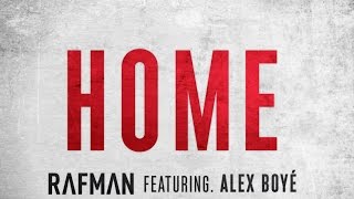 Home - RAFMAN -Ft. Alex Boye' - Fan Tribute (Lyric video)