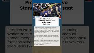 Momen Presiden Prabowo Standing Ovation saat Emmanuel Macron Umumkan Prancis Akui Palestina