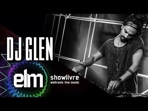 DJ Glen no Showlivre Electronic Live Music - DJ live set
