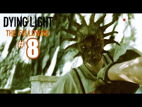 Dying Light The Following DLC -THE GATHERING - Gameplay Walkthrough Part 8 - PC 60fps