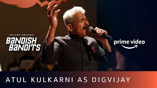 Character Study: 'Digvijay' | Atul Kulkarni | Bandish Bandits | Amazon Original video