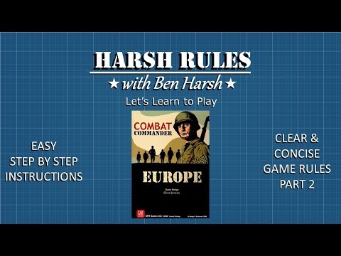 Harsh Rules - Let's Learn to Play Combat Commander: Europe - Part 2