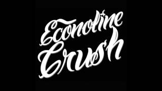 Econoline Crush - Stay With Me