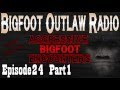 Bigfoot Attacks Bigfoot Outlaw Radio Ep 24