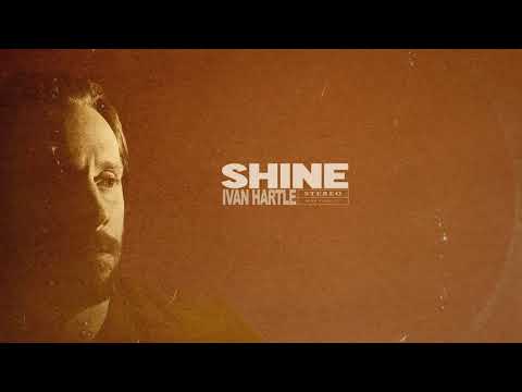 Ivan Hartle - Shine (Official Lyric Video)