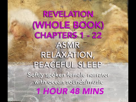 REVELATION 1- 22  ASMR  The APOCALYPSE of ST.JOHN  Soft English female narrator, gentle ocean sounds