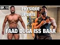 Physique Update | Faad Duga Iss Baar | Road To Sheru Classic | Ep. 11