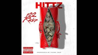 Hittz - 100 Racks (Produced by Young Chop)