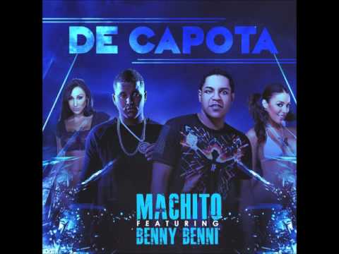 Benny Benni - De Capota ft. Machito