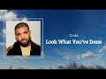 Drake Look What You Ve Done Lyrics