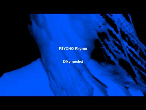 P$YCHO Rhyme - Díky nechci // prod. Rhyme