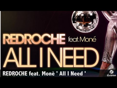 REDROCHE Feat. Monè - All I Need