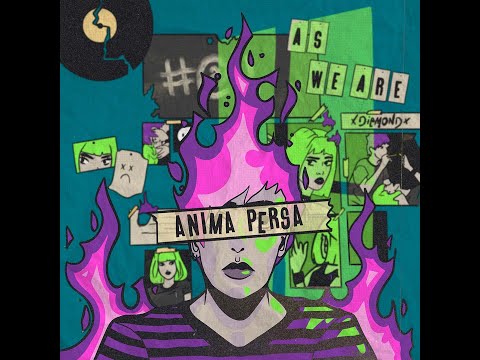 AS WE ARE ft. xDiemondx - Anima Persa (Audio)