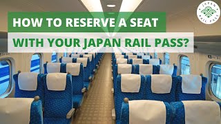 How to reserve a seat with your Japan Rail Pass ? #jrpass