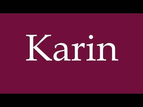 How to Pronounce ''Karin'' Correctly in German