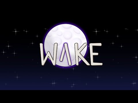 WAKE