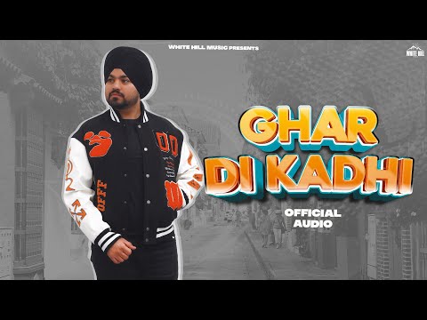 Ghar Di Kadhi (Full Audio) — watch video