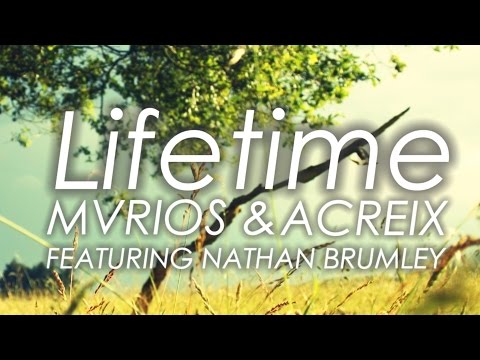 MVRIOS & Acreix - Lifetime (Ft. Nathan Brumley) [MFM Network X]