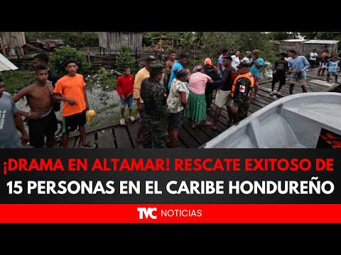 ¡DRAMA EN ALTAMAR! Rescate exitoso de 15 personas en el Caribe hondureño