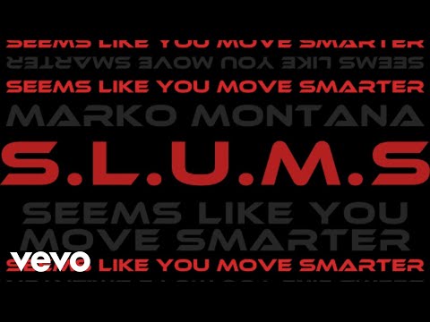 Marko Montana - SLUMS