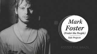 Mark Foster (Foster the People) - Side Projects