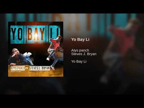 Yo Bay Li_Atys_Panch ft Steves J. Bryan
